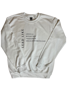 Lead Like... Sweatshirt